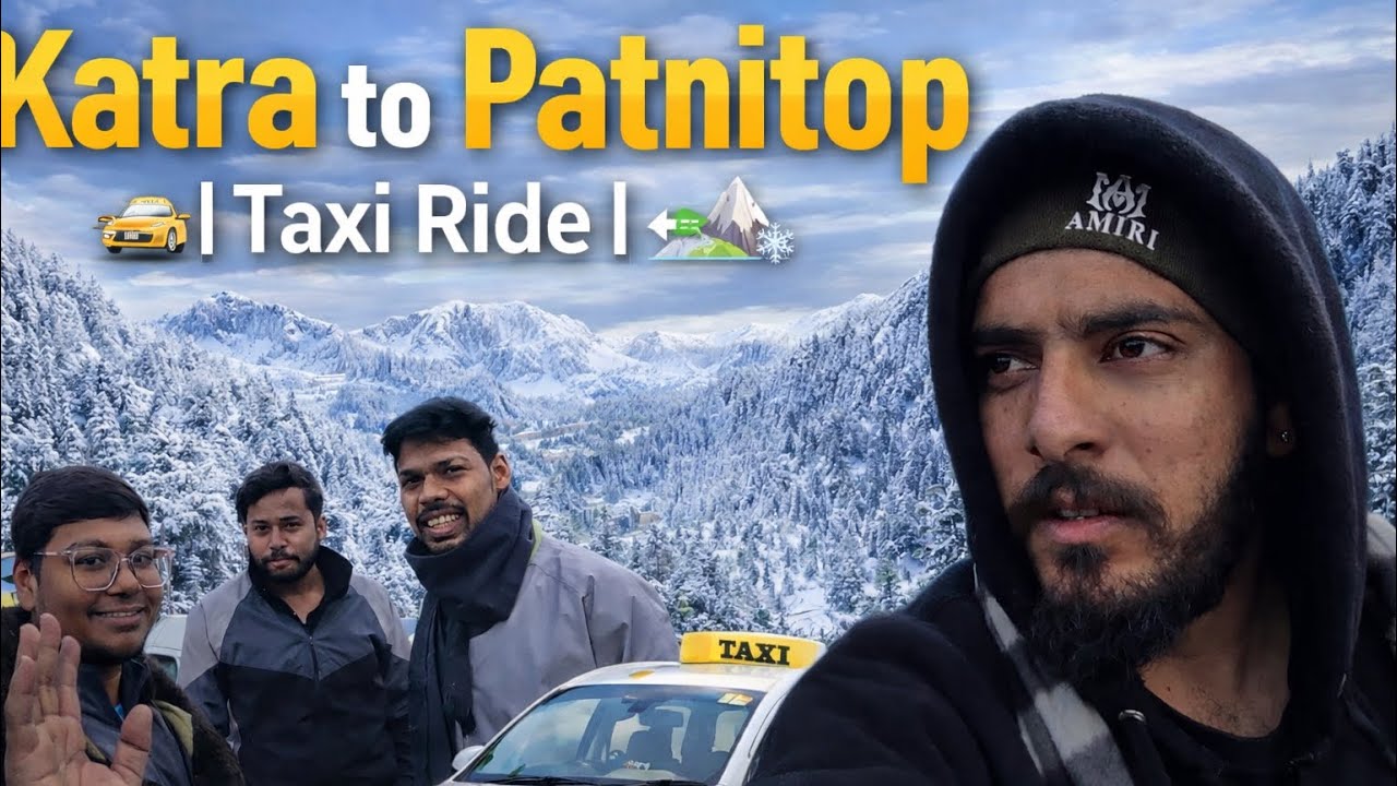 Katra to Patnitop Taxi Ride | Snowy Road Journey 2026 #katra  #patnitop  #taxi #mileswithsunny 