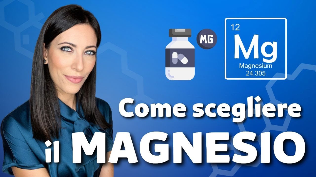 Quale Magnesio scegliere tra le tante forme disponibili