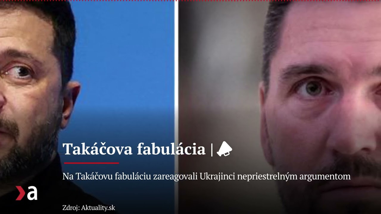 Na Takáčovu fabuláciu zareagovali Ukrajinci nepriestrelným argumentom | Aktuality #n-l