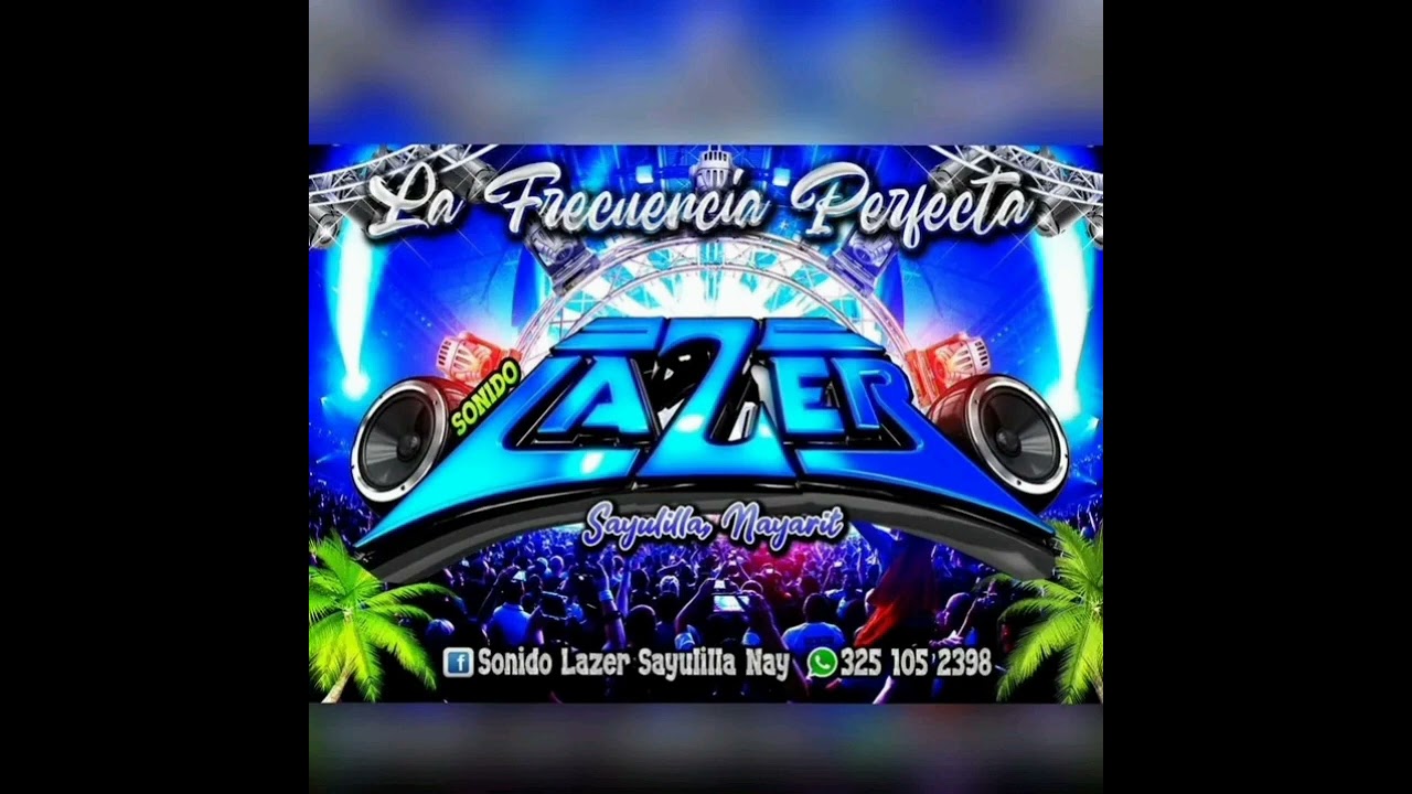 sonido lazer de sayulilla la frecuencia perfecta martes 25 de abril 2023 new