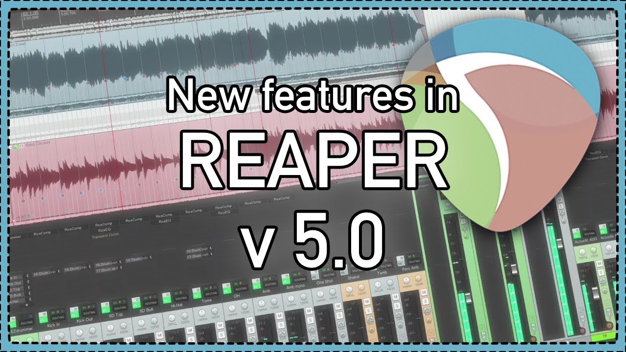 What's New in REAPER 5.0 | VST3; VCA Grouping; Video Editing; ReaScript Editor