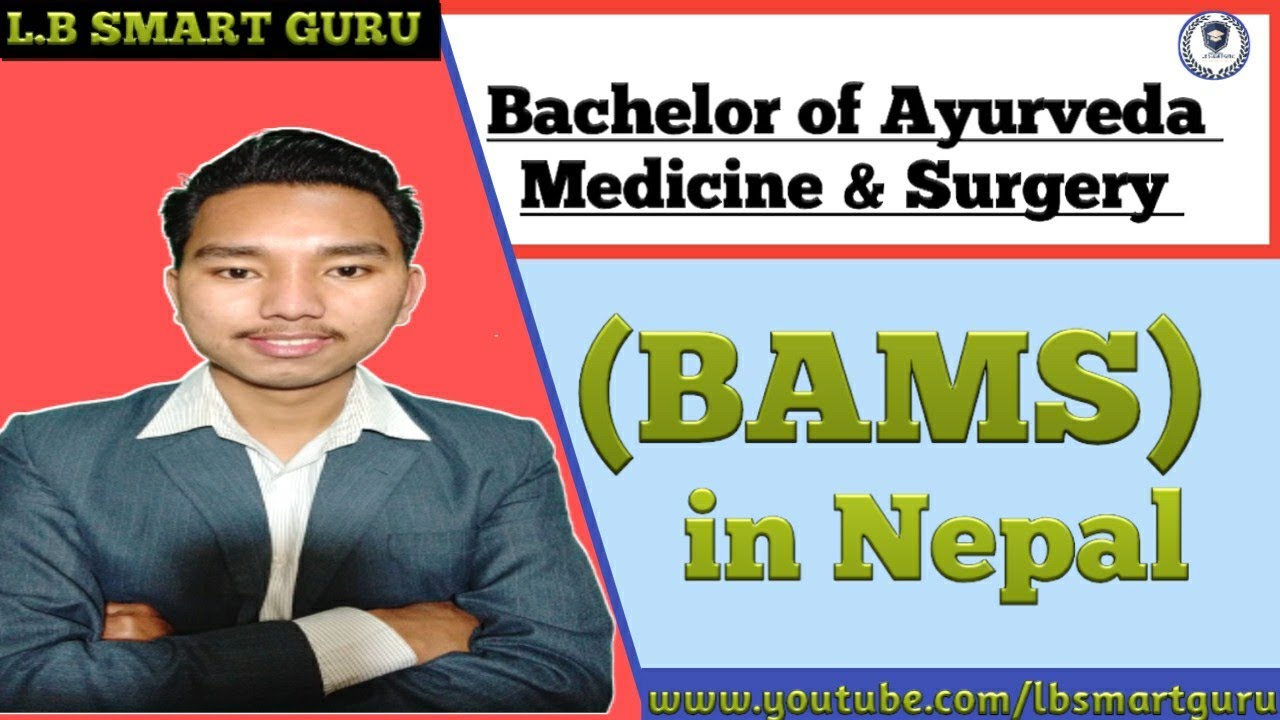 Bachelor of Ayurvedic Medicine and Surgery (BAMS) // full details in Nepal 2022
