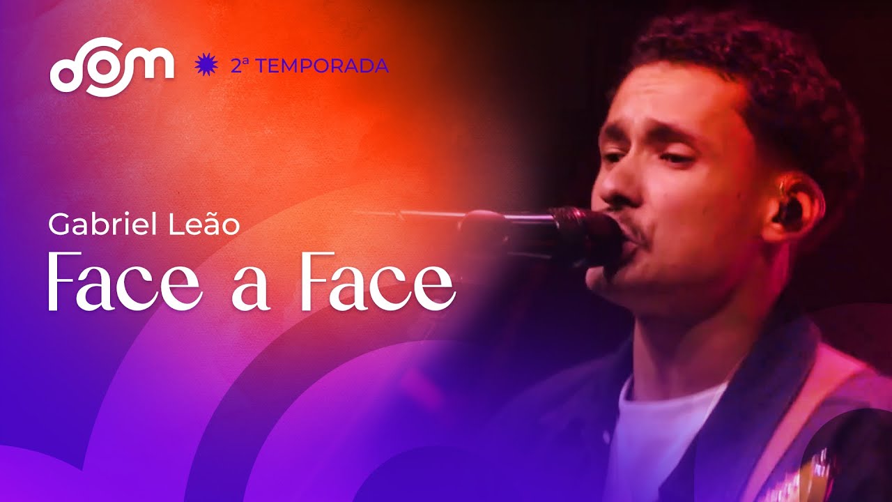 Face a Face - Gabriel Leão | Dom Reality - 2ª Temporada