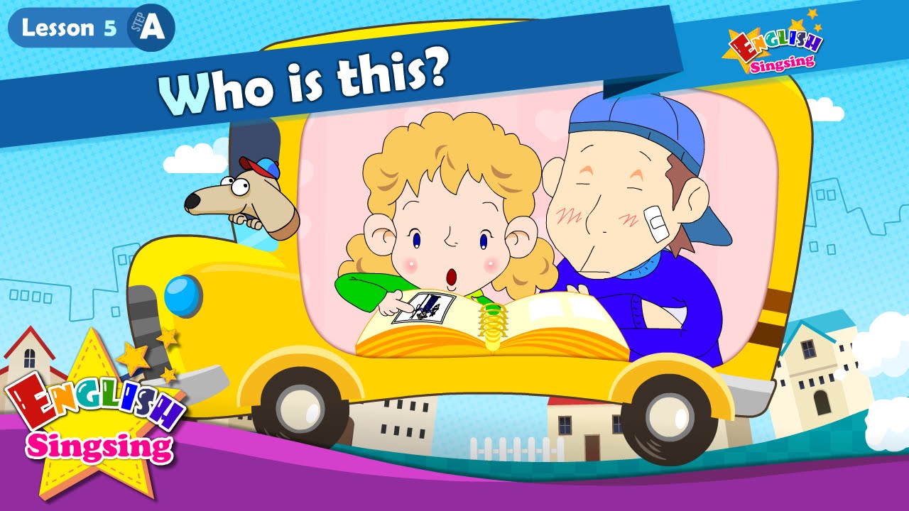 Lesson 5_(A)Who is this? - Who - Introducing - Cartoon Story - English Education - for kids