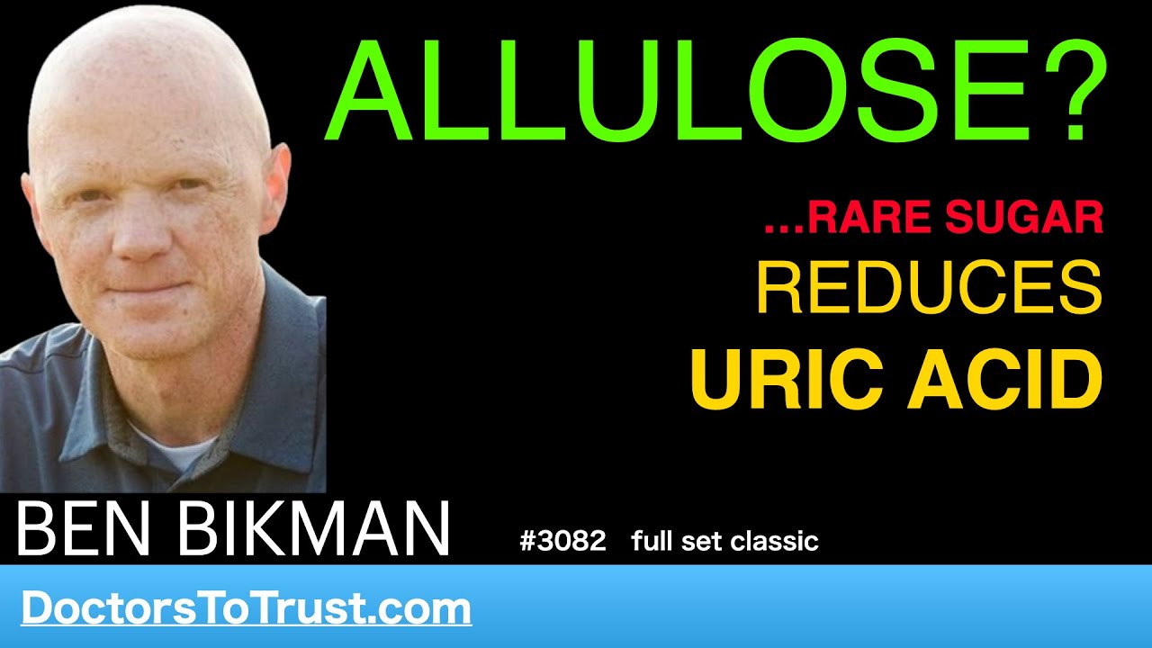 BEN BIKMAN | ALLULOSE &hellip;RARE SUGAR reduces uric