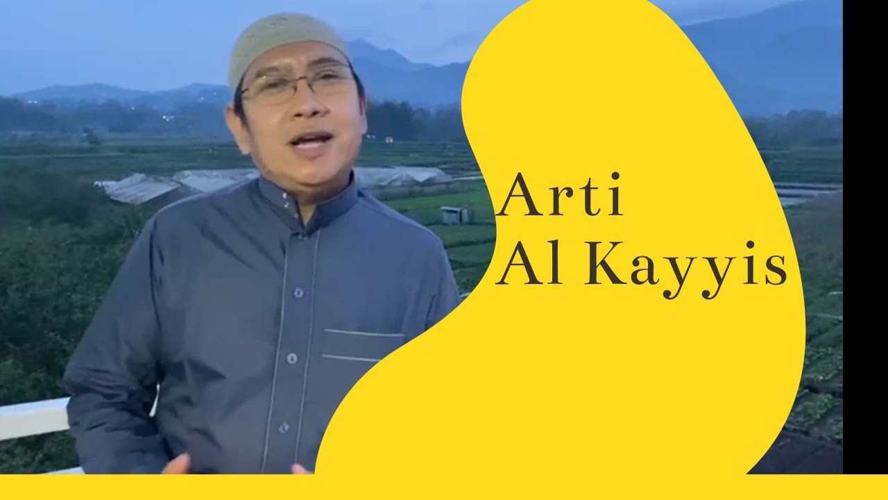 Arti Al Kayyis
