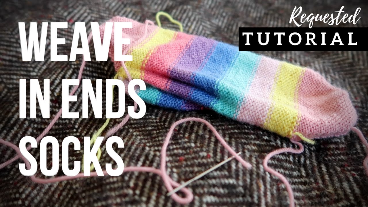 weave in ends knitting socks