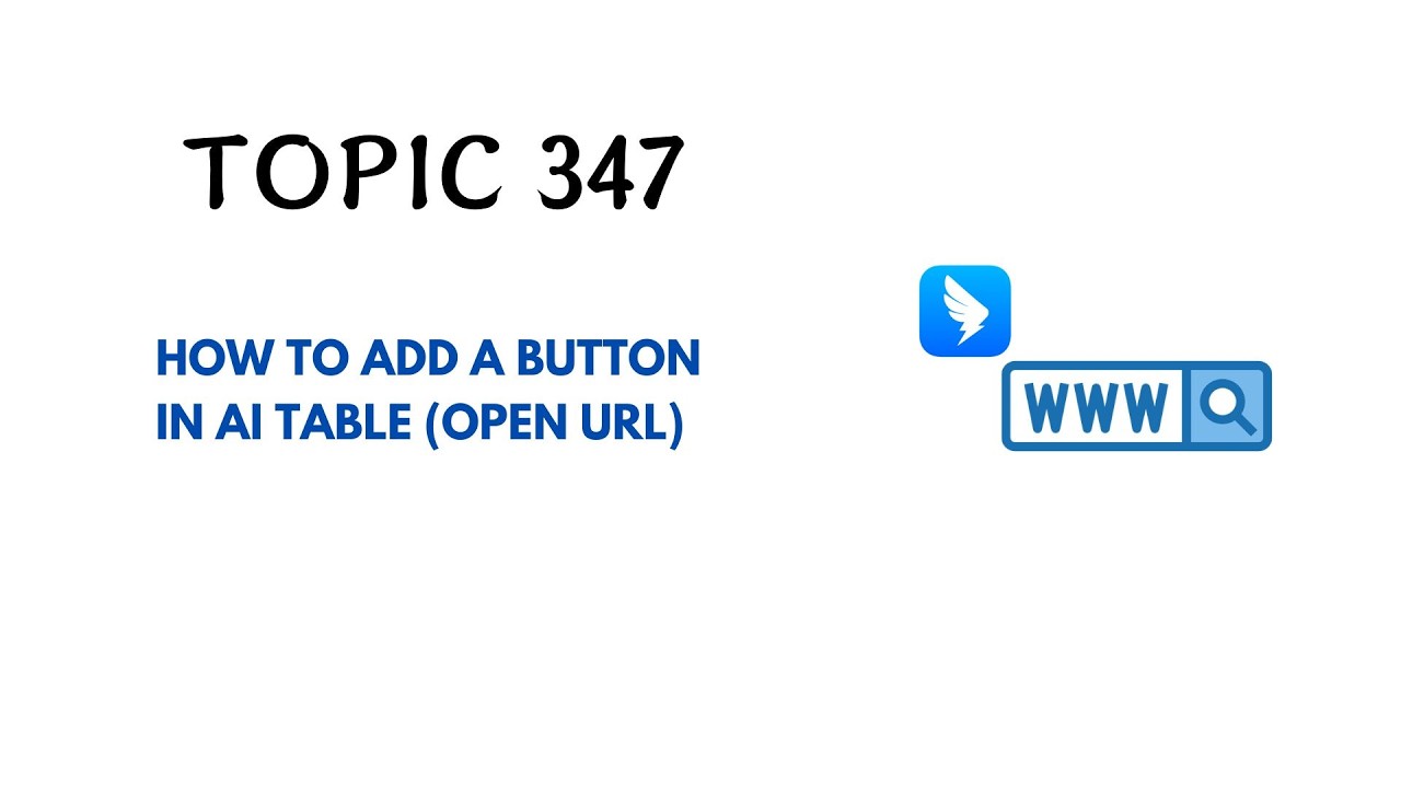 DINGTALK TOPIC 347 : HOW TO ADD A BUTTON IN AI TABLE (OPEN URL)