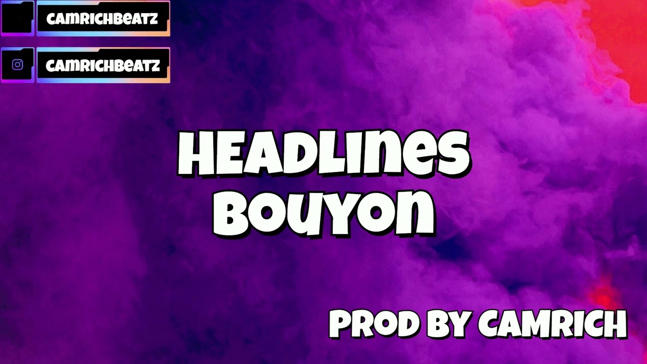 DRAKE HEADLINES BOUYON REMIX BOUYON INSTRUMENTAL [PROD BY CAMRICH] 2025