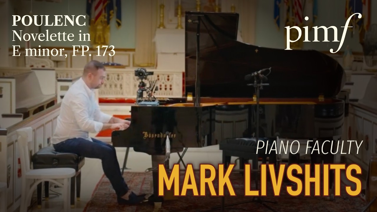 Francis Poulenc's Novelette in E minor, FP 173 performed by Mark Livshits at PIMF in July, 2023