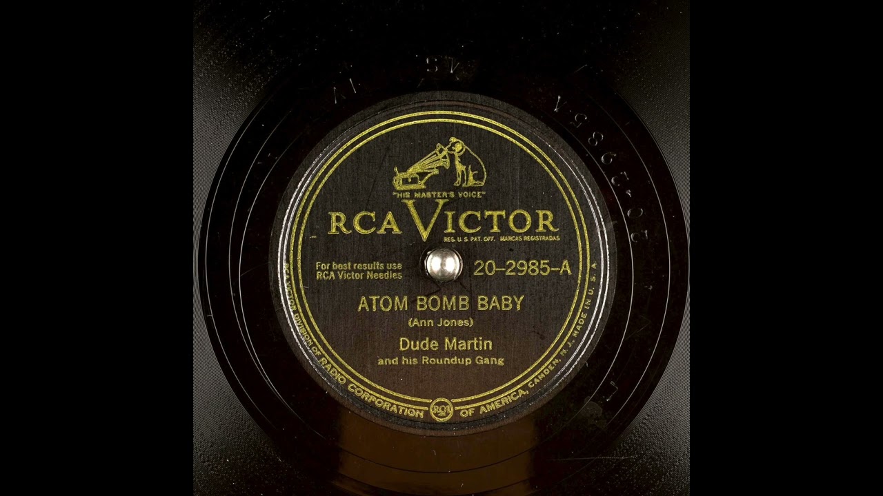 Dude Martin and His Roundup Gang - Atom Bomb Baby - 1949 - RCA Victor 20-2985-A (Ann Jones)