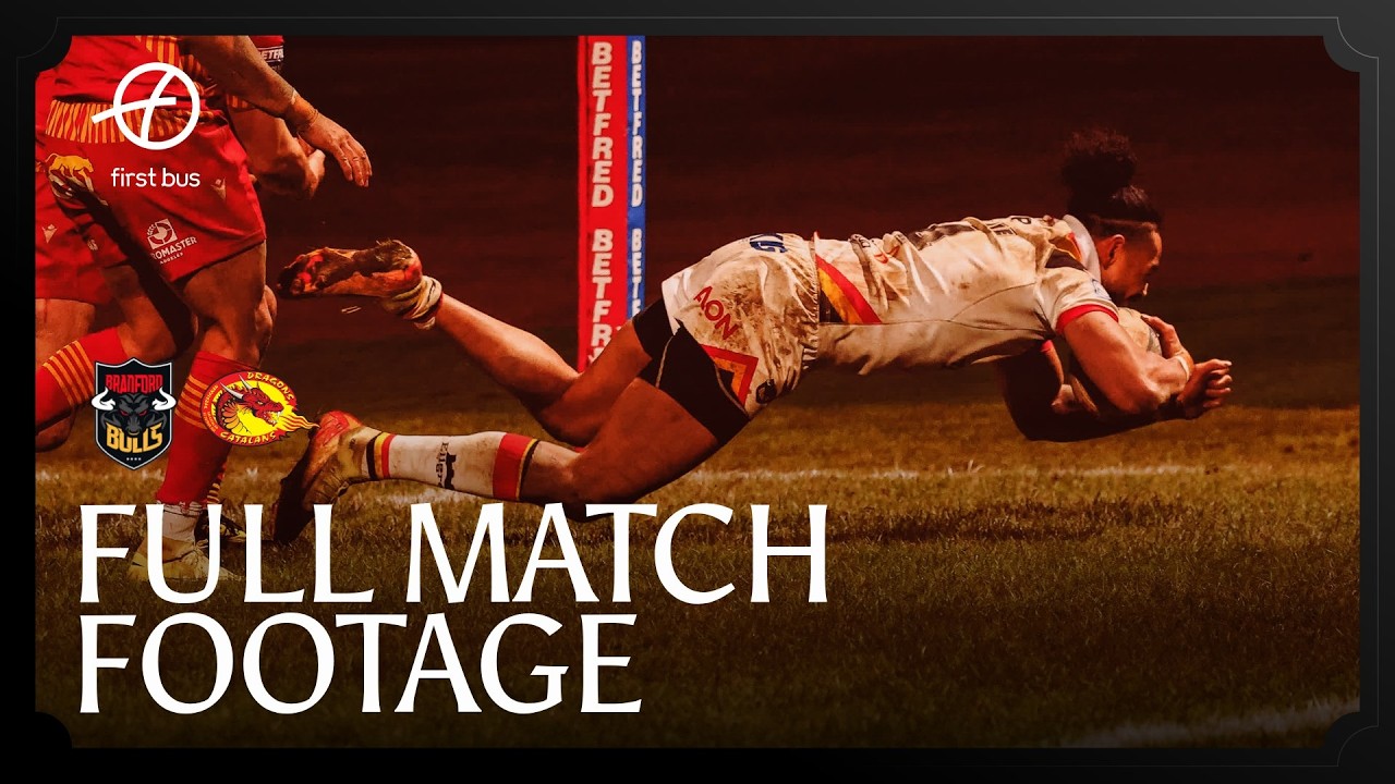 Full Match | Bradford Bulls vs Catalans Dragons