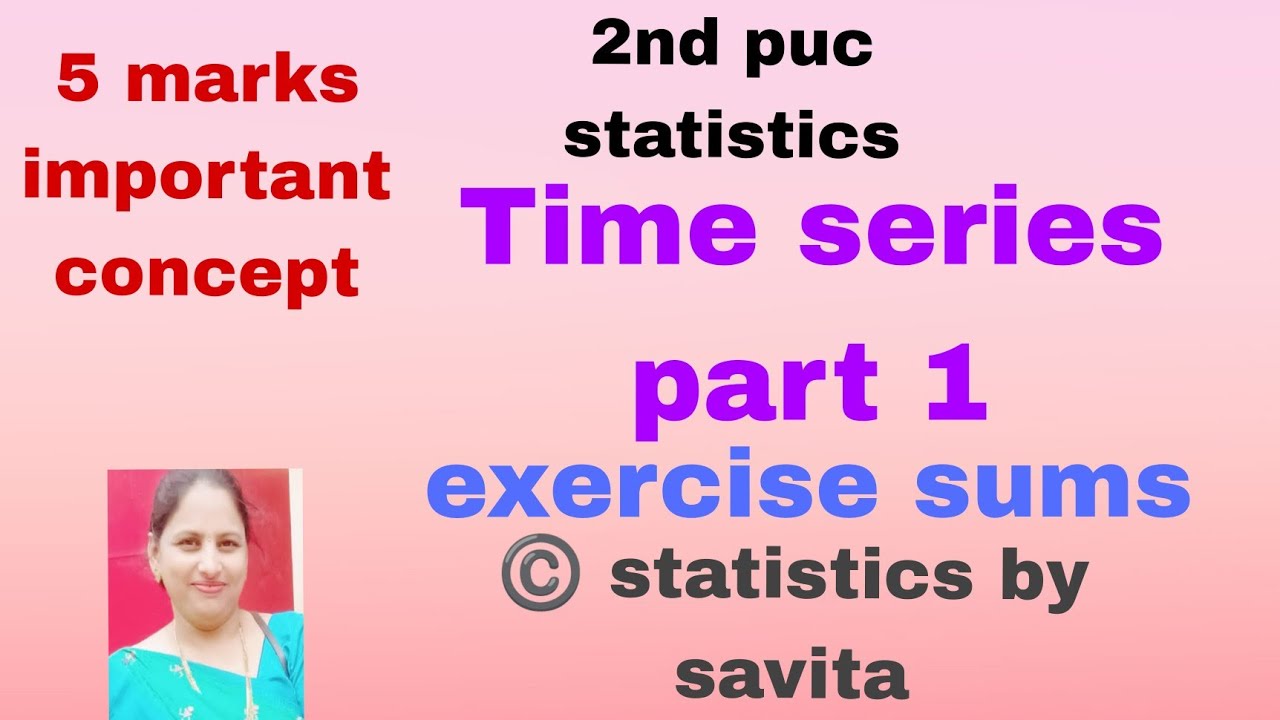 Time series|part 1|2nd puc statistics|moving average exercise sums|5 marks important concept
