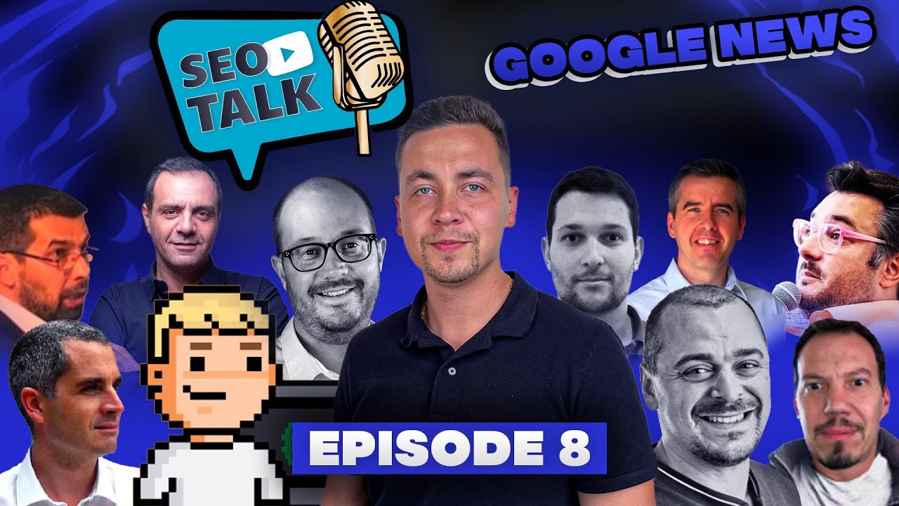 ⚡️ SEO TALK [ÉPISODE 8] : Les sites Google News