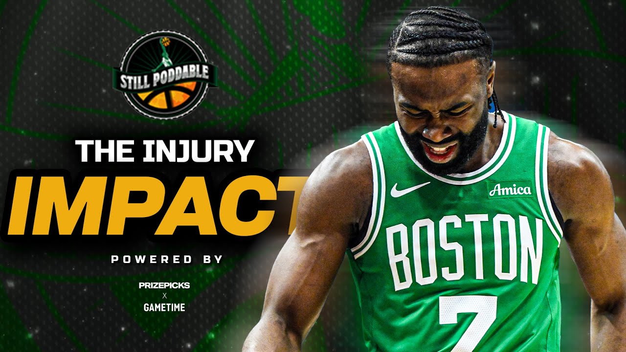 How Jaylen Brown Knee Injury Impact Celtics in Playoffs | Still Poddable