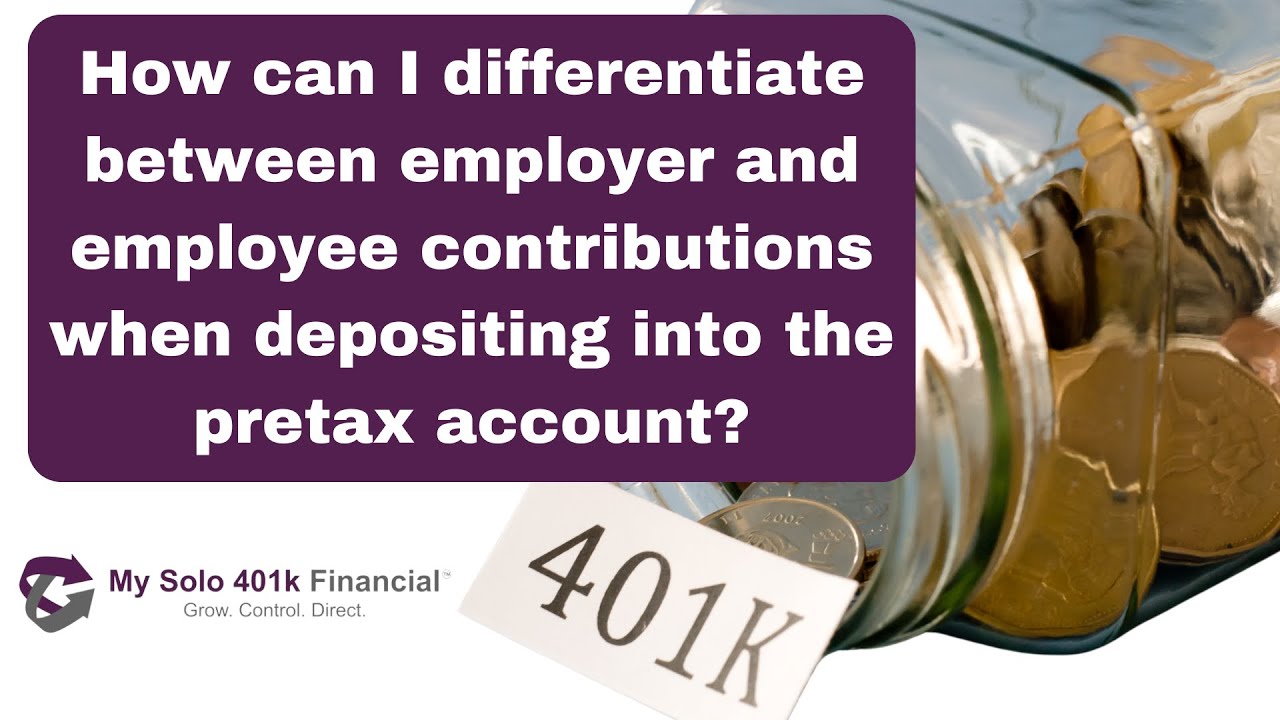 Understanding Employer vs. Employee Contributions in Your Pretax Solo 401(k)