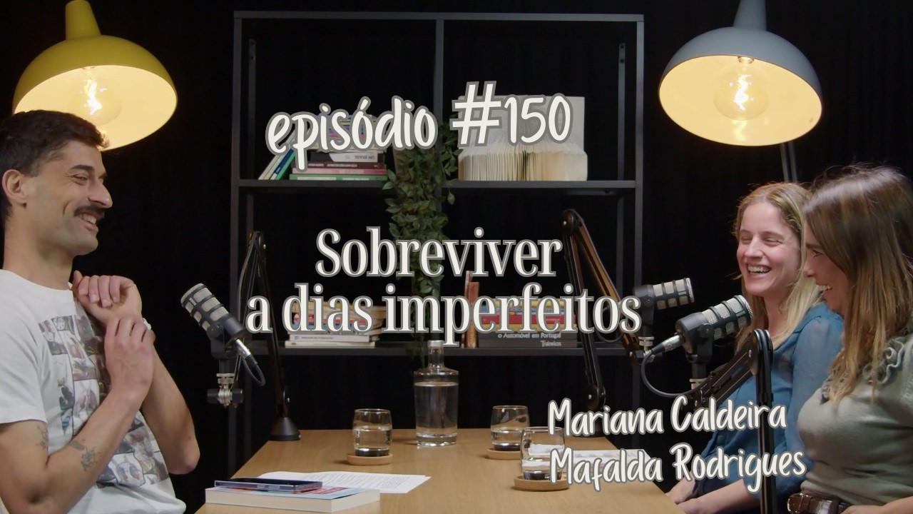 Sobreviver a Dias Imperfeitos | STM #150