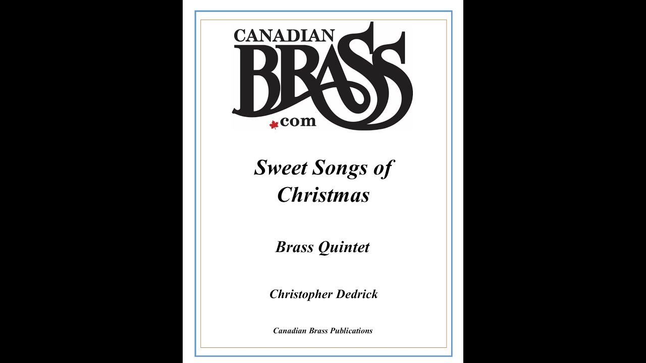 Canadian Brass Score Play of Sweet Songs of Christmas Brass Quintet (Chris Dedrick)