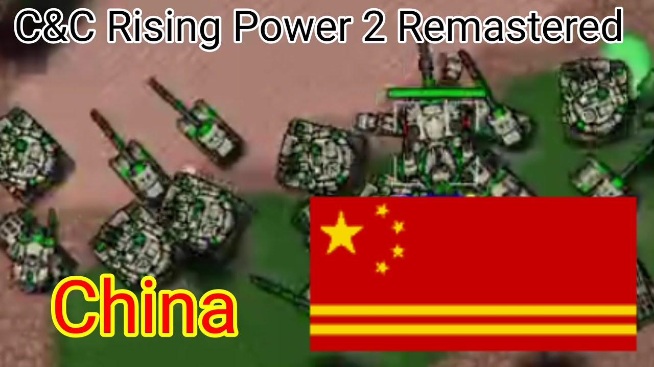 C&C Rising Power 2 Remastered China Faction🇨🇳☢️🔥