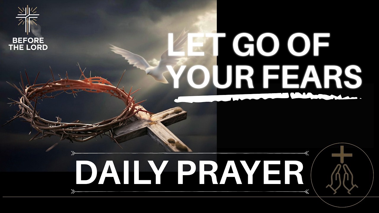 Choose Faith Over Fear Today | Morning Prayer