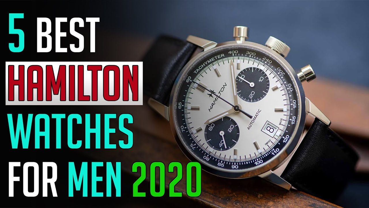 Hamilton Watch - Top 5 Best Hamilton Watches for Men 2020