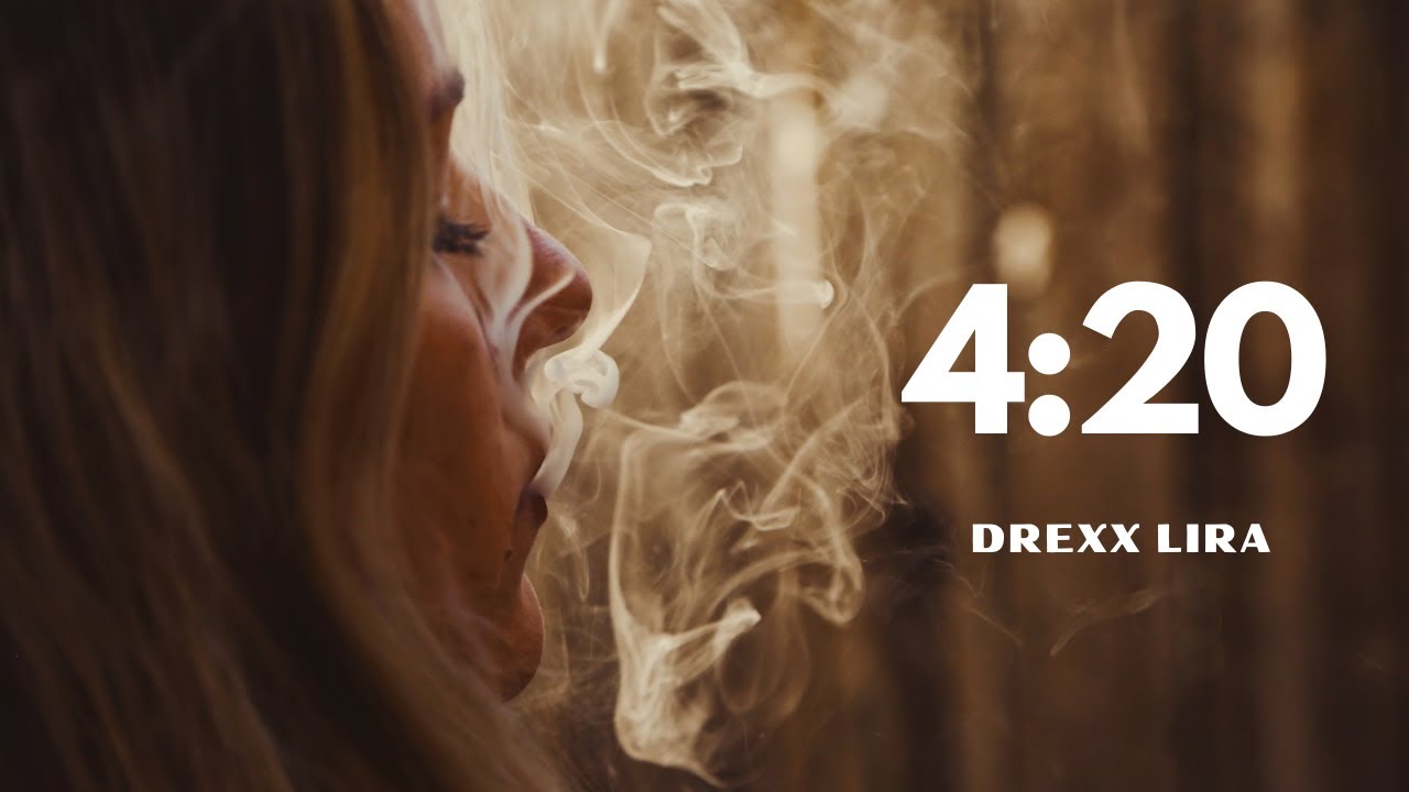 4:20 - Drexx Lira
