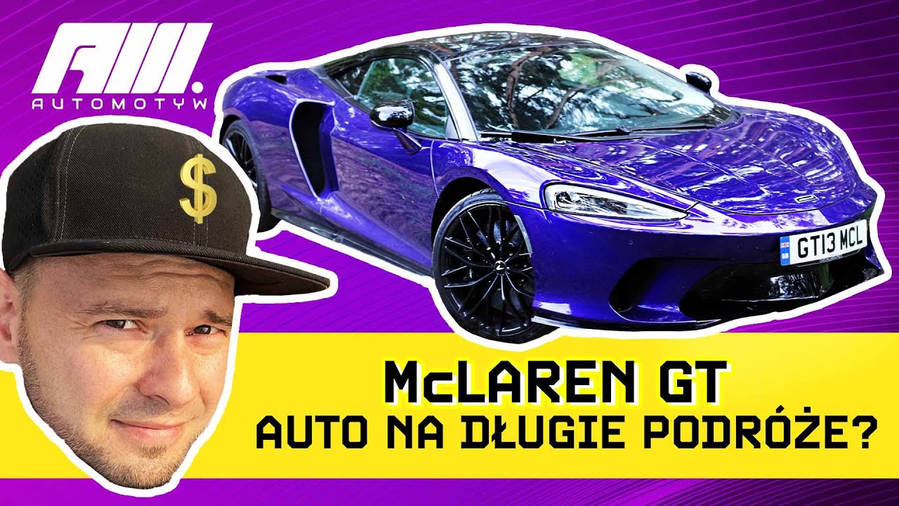 McLaren GT. Superfura na trasę? Czy McLaren się do tego nadaje? TEST | Automotyw