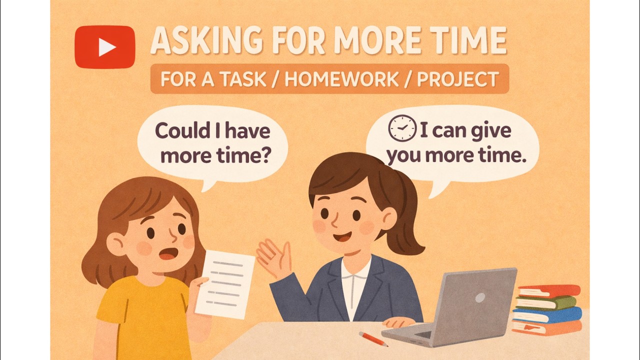 Daily English Conversations | Asking for More Time for a Task, Homework, or Project ⏳💬