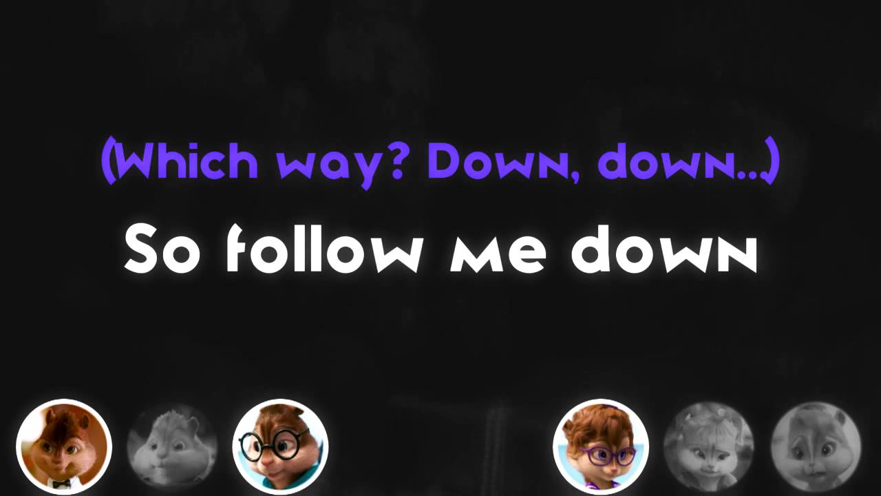 Alvin and Chipmunks - Follow me Down - With lyrics........