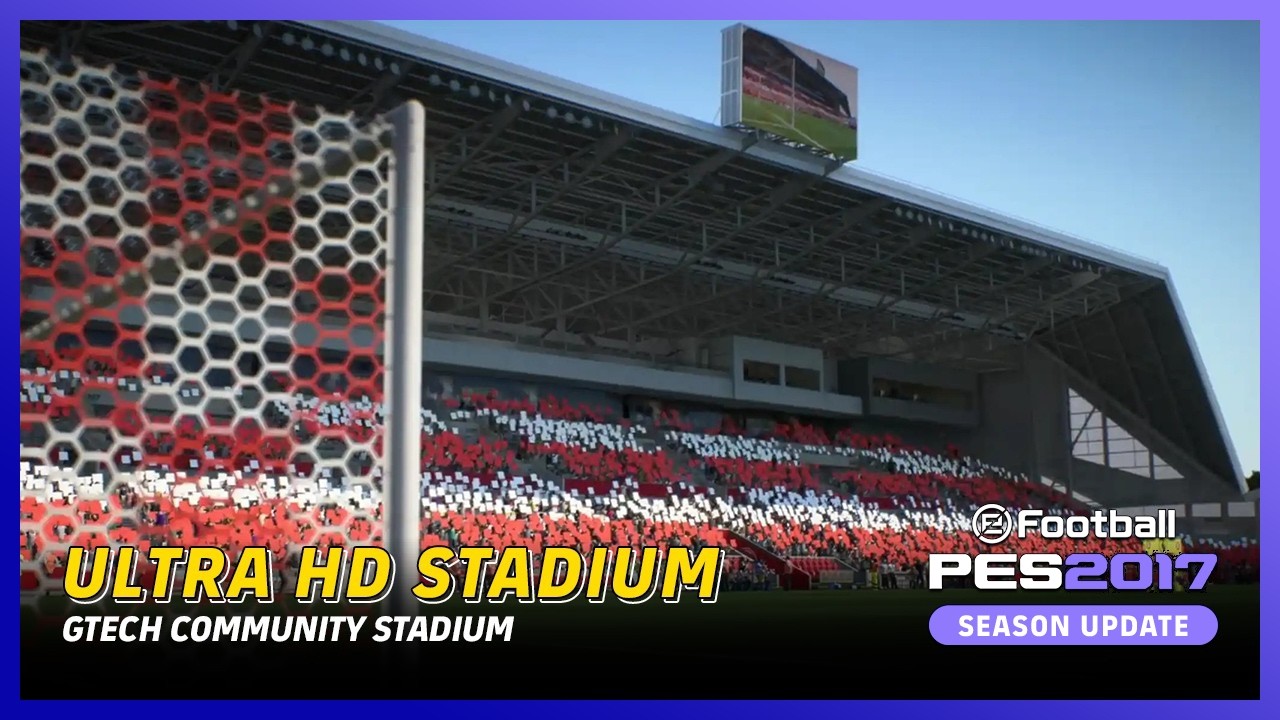 Новые стадионы Ultra HD в PES 2017 (Gtech Community Stadium) &ndash; Ощущение настоящего футбола