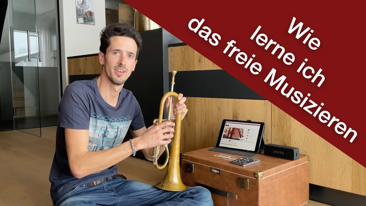 Wie lerne ich das freie Musizieren? Harmonika, Flügelhorn, Trompete, Bariton, Flöte, Kontrabass, ...