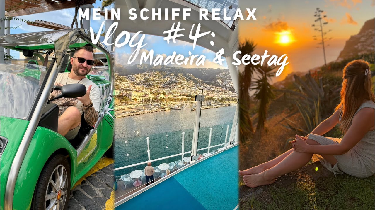 Mein Schiff Relax Vlog #4: Blumeninsel Madeira und Seetag