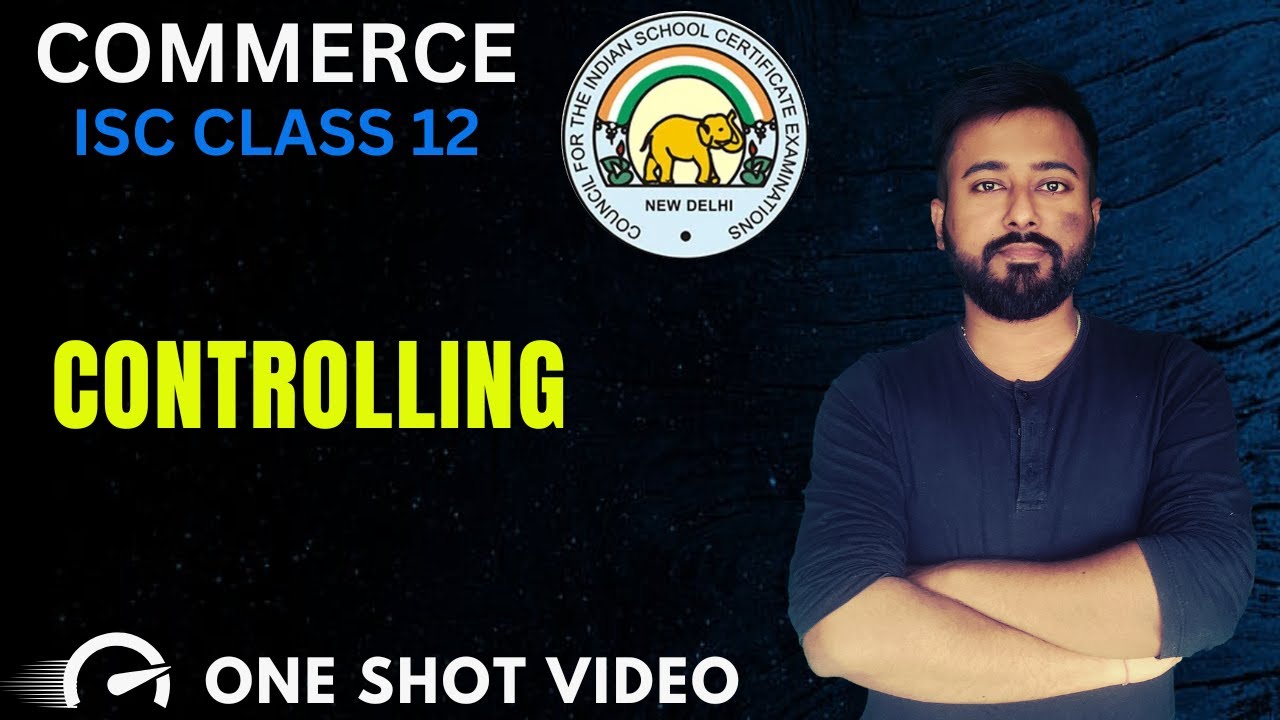 Controlling | [ISC Class 12] | ISC Commerce Chapter 12 || 2026 ISC Exams