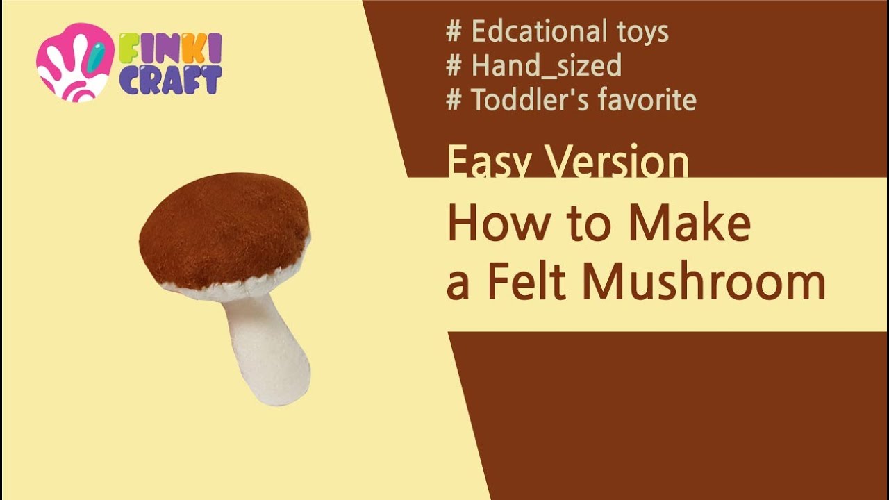 Felt tutorial | How to Make a Felt Mushroom