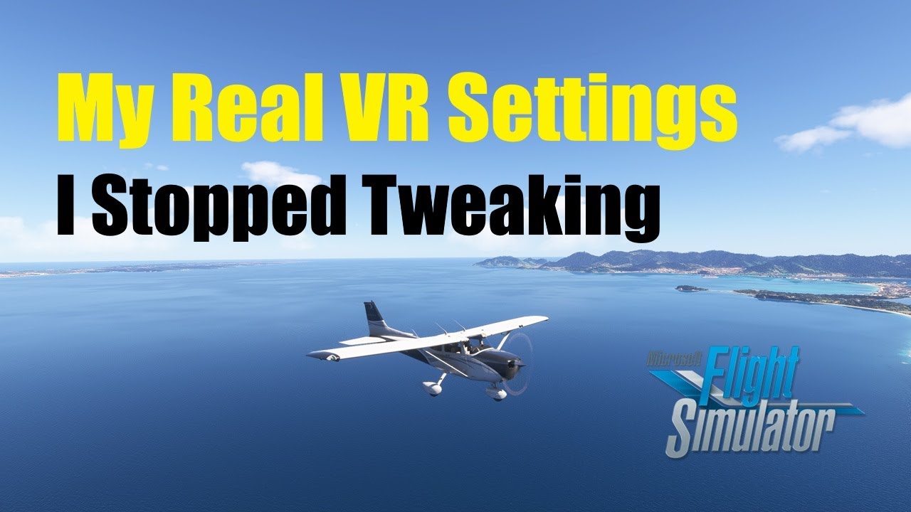 My Actual MSFS VR Settings (Crystal Super + 4090) — After Months of Flying