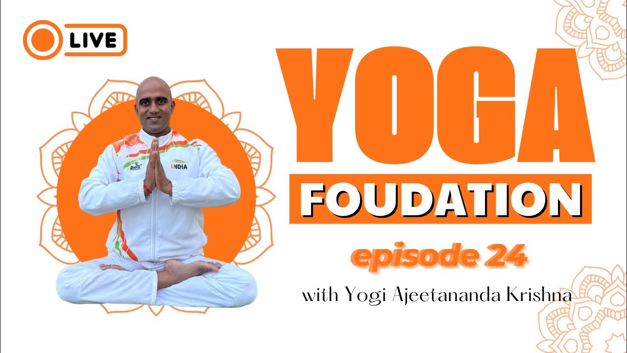 🔴LIVE Episode (24) Yoga Foundation For Beginners || सबके लिए सरल योग अभ्यास और प्राणायाम #liveyoga