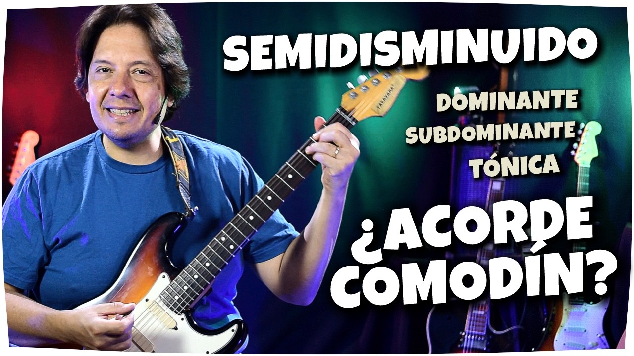 Todo sobre el Acorde Semidisminuido