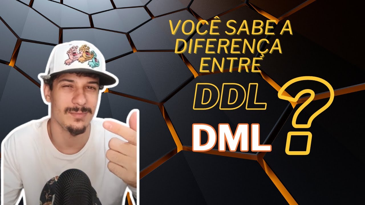 SQL - Voc&ecirc; sabe a diferen&ccedil;a entre DML e DDL?
