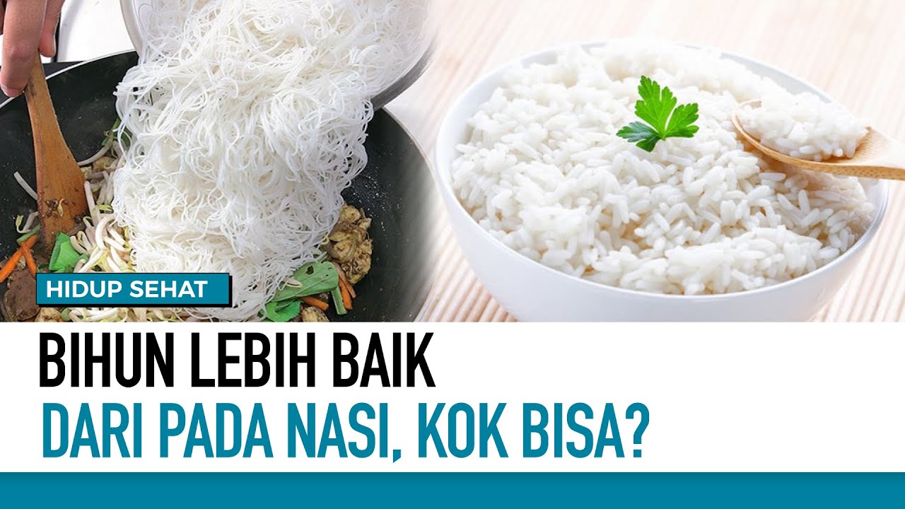 Bihun Santapan Sehat Atau Sebaliknya? Kenapa ga Santap Nasi? SImak Penjelasanya! | Fakta atau Mitos