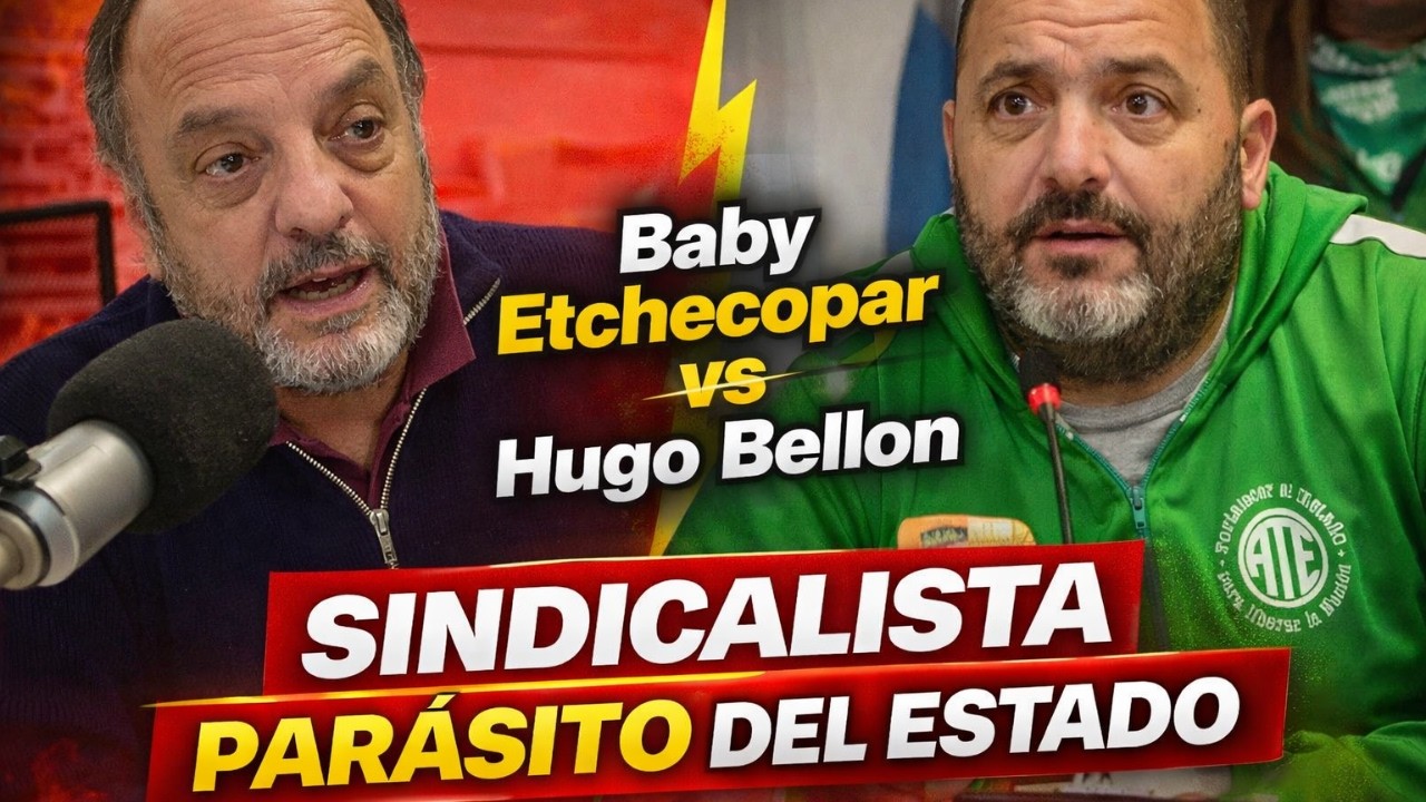 Baby etchecopar vs Hugo Bellon sindicalista parasito del estado