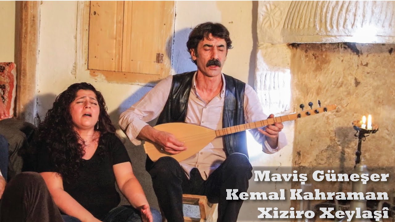 Maviş Güneşer & Kemal Kahraman / Xiziro Xeylaşî