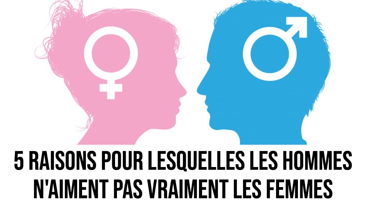 5 raisons pour lesquelles les hommes n'aiment pas vraiment les femmes