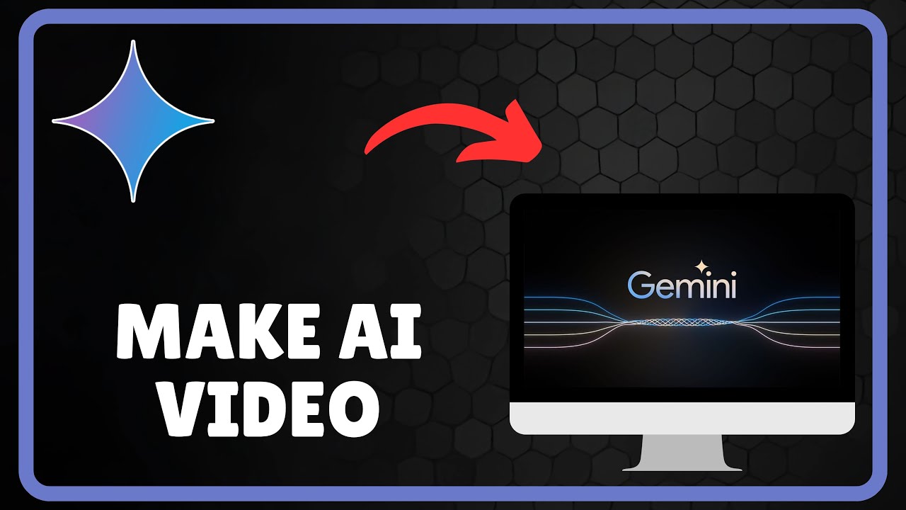 How to make AI video in GEMINI