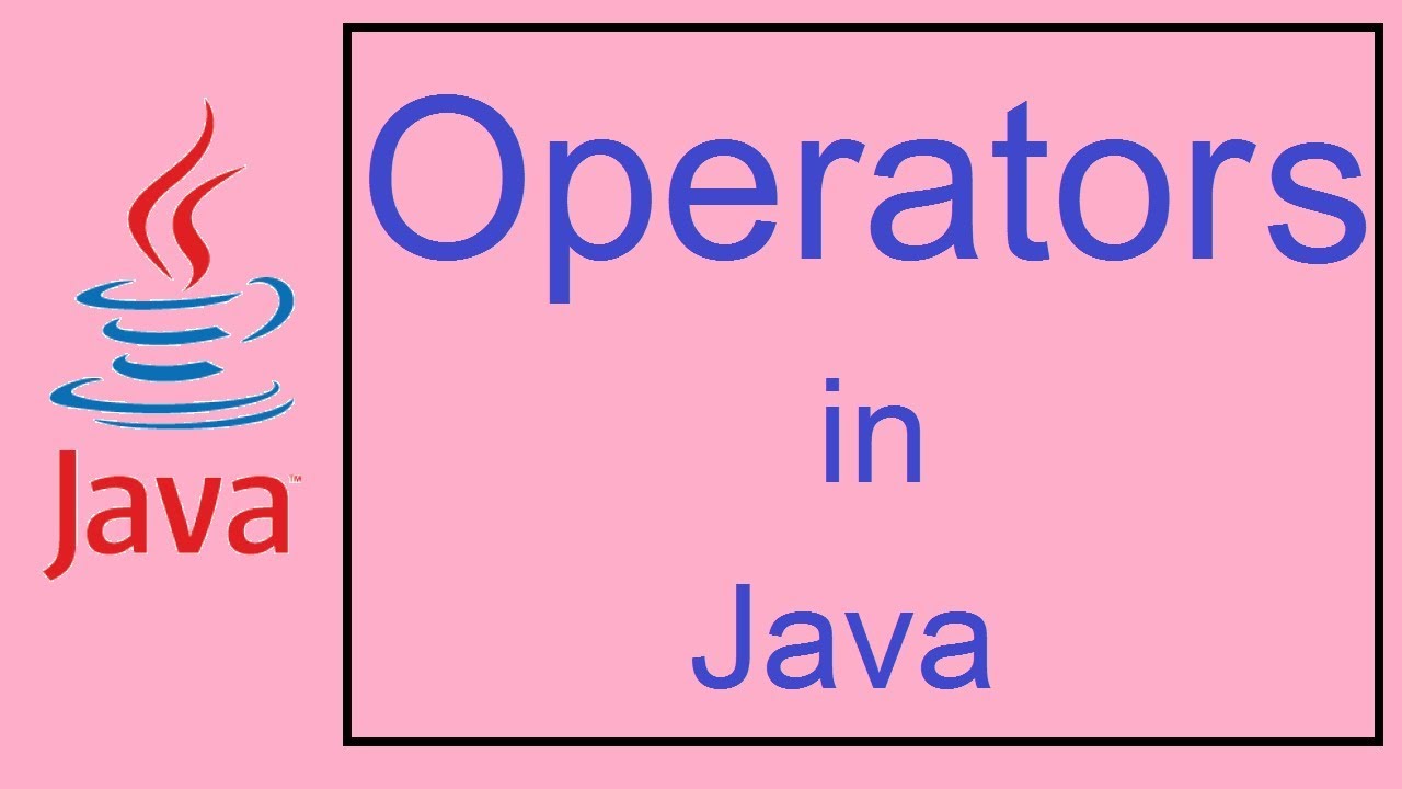 Java Tutorials for Beginners - 6 - WHAT IS A OPERATOR ?