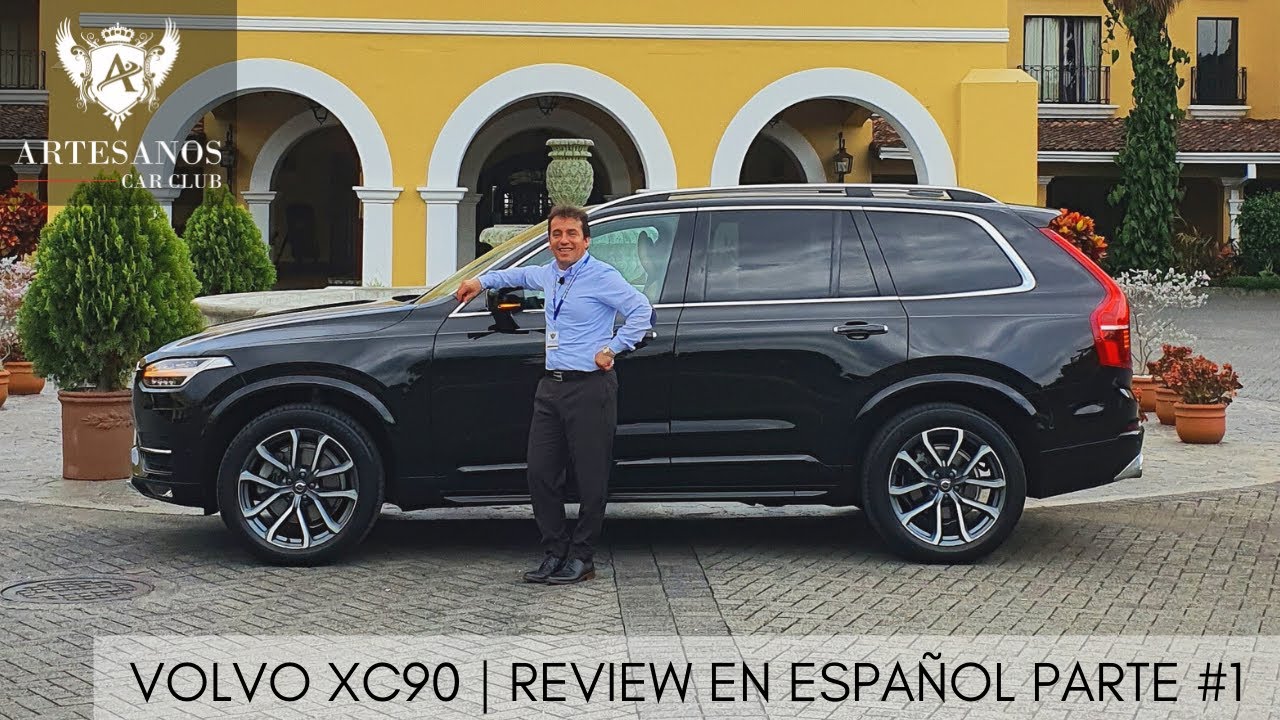 Volvo XC90 | Review en español - Parte #1 | Artesanos Car Club