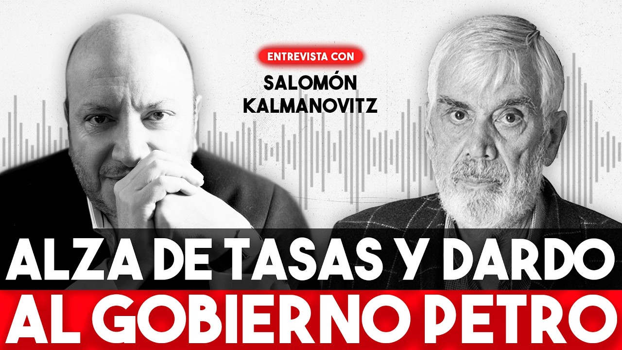 Kalmanovitz explica el alza de tasas y CRITICA al Gobierno de Petro: 