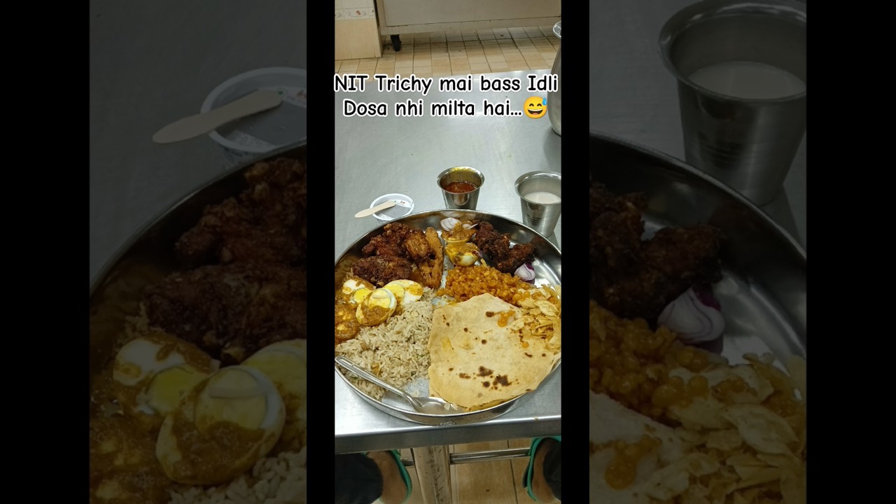 Mess food at NIT TRICHY | Mega Mess ll FF | NIT TRICHY #messfood #messnittrichy #nittrichy #nitt jee