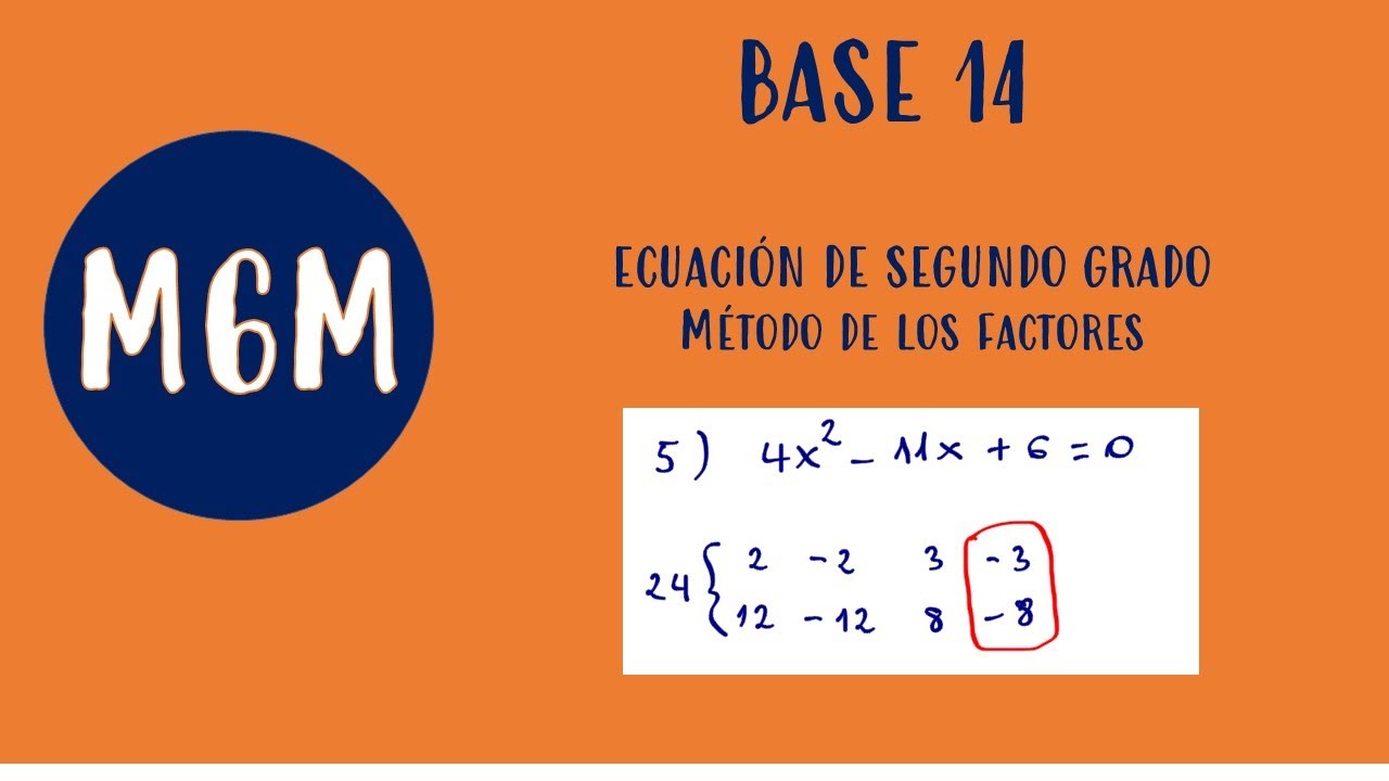 Ecuación de segundo grado. Método de los factores. Base 14