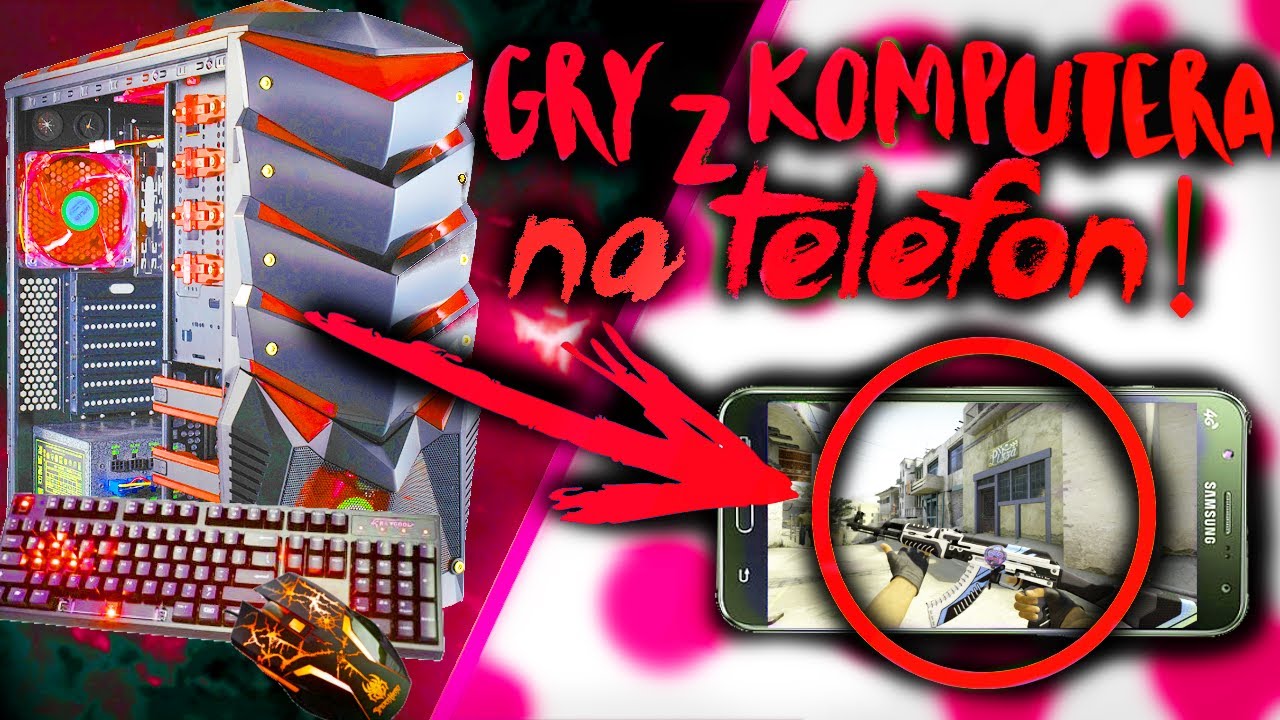 GRY z PC Na Telefon! 2