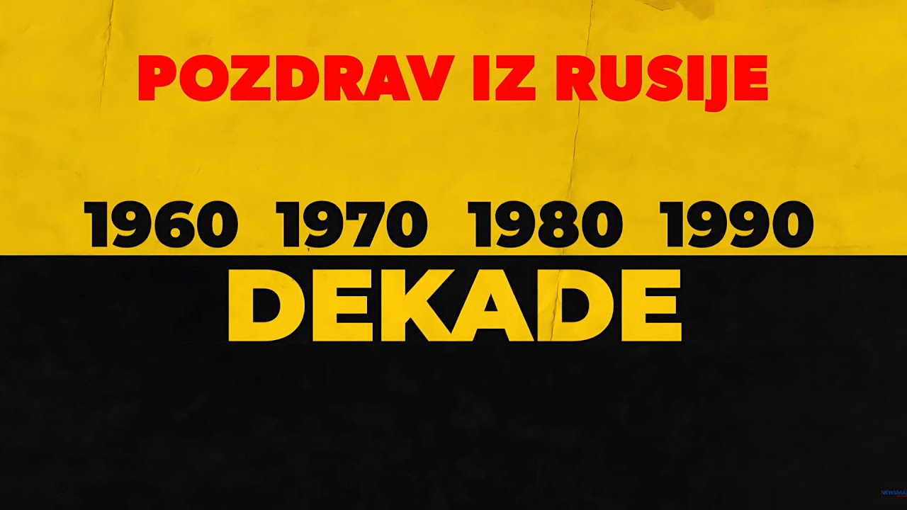 Pozdrav iz Rusije | DEKADE | Dokumentarni serijal